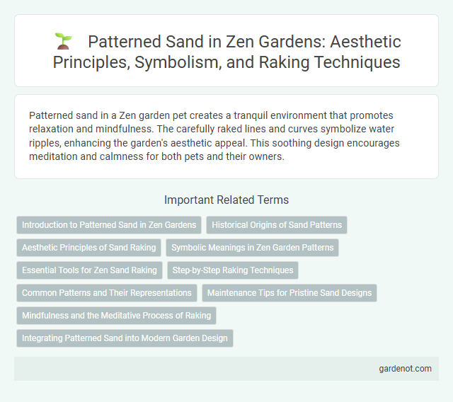 Patterned Sand in Zen Gardens: Aesthetic Principles, Symbolism, and Raking Techniques