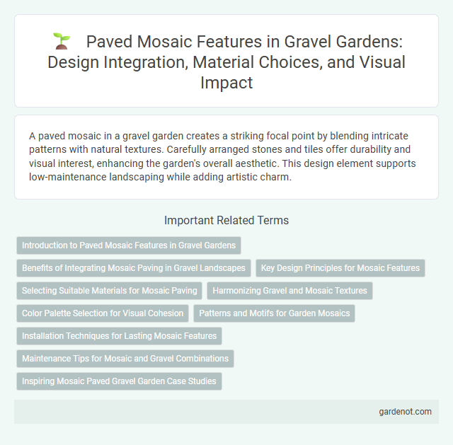 Paved Mosaic Features in Gravel Gardens: Design Integration, Material Choices, and Visual Impact