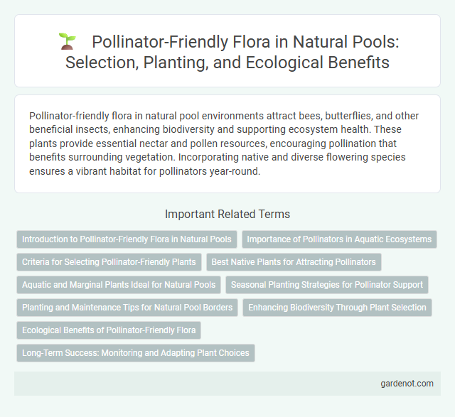 Pollinator-Friendly Flora in Natural Pools: Selection, Planting, and Ecological Benefits