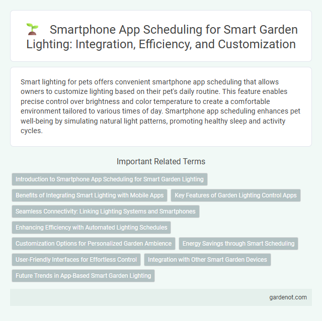 Smartphone App Scheduling for Smart Garden Lighting: Integration, Efficiency, and Customization