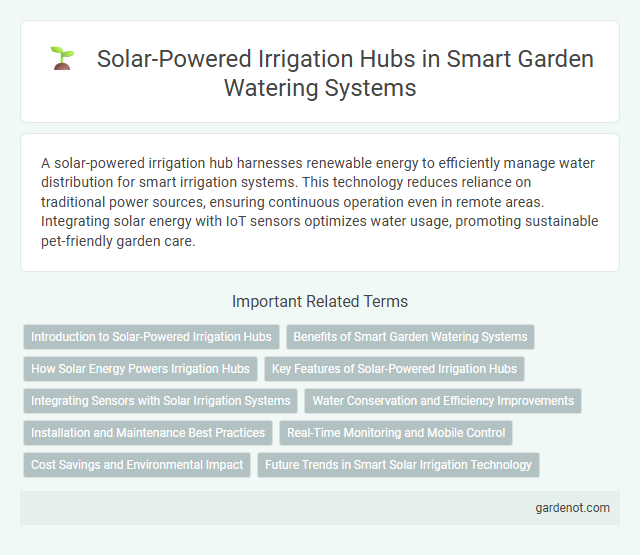 Solar-Powered Irrigation Hubs in Smart Garden Watering Systems