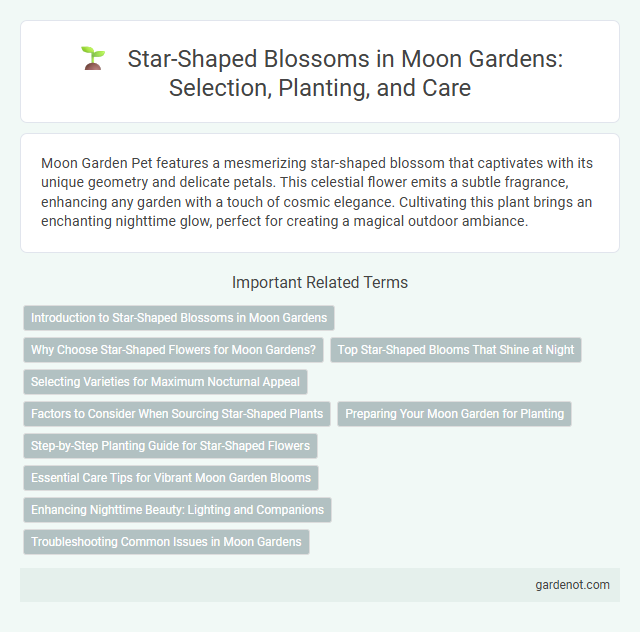 Star-Shaped Blossoms in Moon Gardens: Selection, Planting, and Care