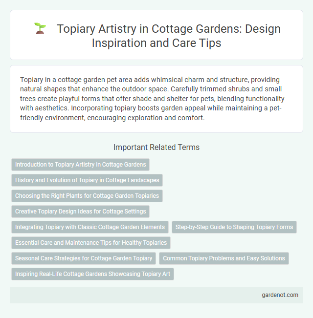 Topiary Artistry in Cottage Gardens: Design Inspiration and Care Tips