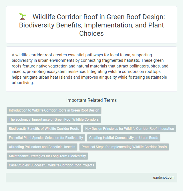 Wildlife Corridor Roof in Green Roof Design: Biodiversity Benefits, Implementation, and Plant Choices