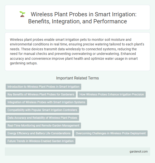 Wireless Plant Probes in Smart Irrigation: Benefits, Integration, and Performance